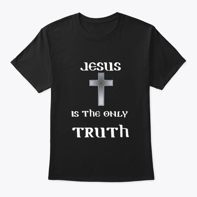 Jesus is the Only Truth!